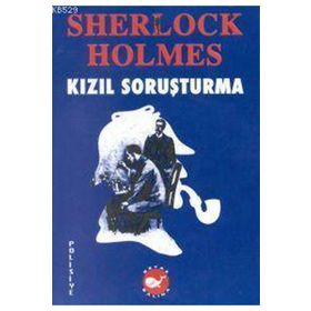 KIZIL SORUŞTURMA - ARTHUR CONAN DOYLE