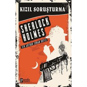 KIZIL SORUŞTURMA - ARTHUR CONAN DOYLE