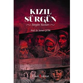 Kızıl Sürgün - İsmet Çetin