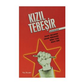 KIZIL TEBEŞİR - PETER MCLAREN, GLENN RIKOWSKI, MIKE COLE, DAVE HILL
