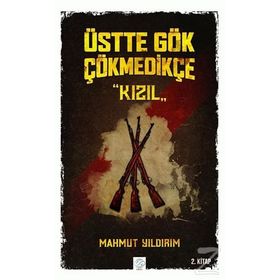Kızıl-Üstte Gök Çökmedikçe 2 - Mahmut Yıldırım