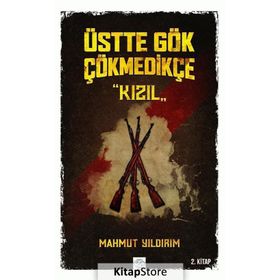 Kızıl-Üstte Gök Çökmedikçe 2 - Mahmut Yıldırım