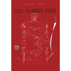 Kızıl Yılandan Sonra - Gazel Yiğit
