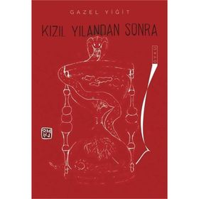 Kızıl Yılandan Sonra - Gazel Yiğit