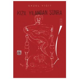 Kızıl Yılandan Sonra - Gazel Yiğit