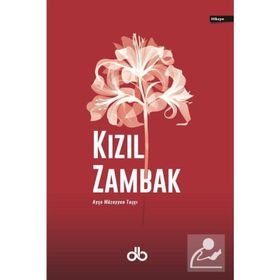 Kızıl Zambak Ayşe Müzeyyen Taşçı DB Yayınları