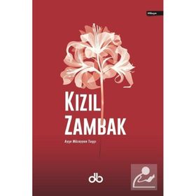 Kızıl Zambak Ayşe Müzeyyen Taşçı DB Yayınları