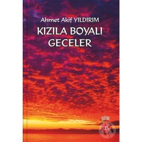 Kızıla Boyalı Geceler - Ahmet Akif Yıldırım