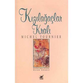 KIZILAĞAÇLAR KRALI - MICHEL TOURNIER