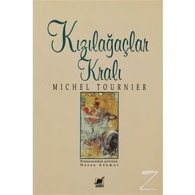 KIZILAĞAÇLAR KRALI - MICHEL TOURNIER