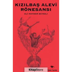 Kızılbaş Alevi Rönesansı - Ali Haydar Saygılı