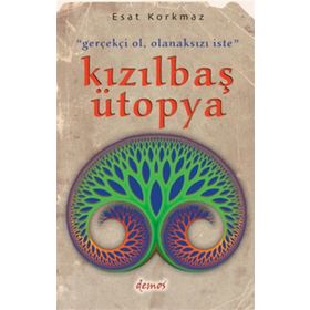 Kızılbaş Ütopya - Esat Korkmaz
