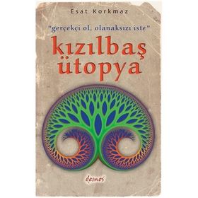Kızılbaş Ütopya - Esat Korkmaz