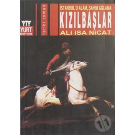 KIZILBAŞLAR İSTANBUL'U ALAM, ŞAHIM AĞLAMA - ALI İSA NICAT