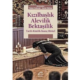 Kızılbaşlık Alevilik Bektaşilik - Kolektif