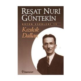 KIZILCIK DALLARI - REŞAT NURI GÜNTEKİN