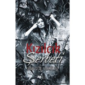 Kızılcık Şerbeti - Birgül Akkuş