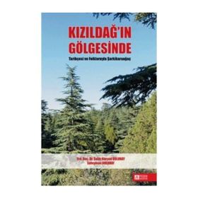 Kızıldağın Gölgesinde Tarihçesi ve Folkloruyla Şarkikaraağaç - Pegem Akademi Yayıncılık