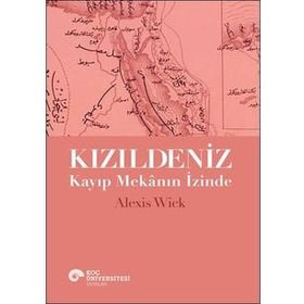 Kızıldeniz - Kayıp Mekanın İzinde - Alexis Wick