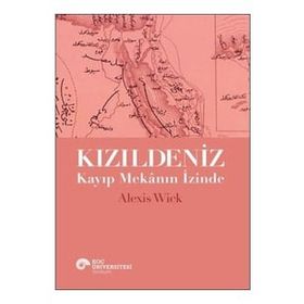 Kızıldeniz - Kayıp Mekanın İzinde - Alexis Wick
