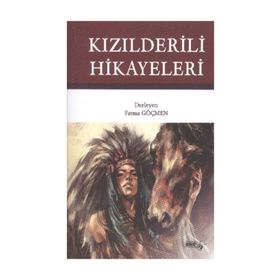 Kızılderili Hikayeleri - Fatma Göçmen