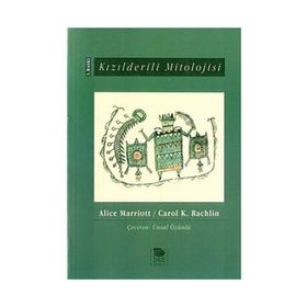 KIZILDERİLİ MITOLOJISI - CAROL K. RACHLIN;ALICE MARRIOTT