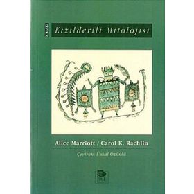KIZILDERİLİ MITOLOJISI - CAROL K. RACHLIN;ALICE MARRIOTT