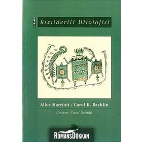 KIZILDERİLİ MITOLOJISI - CAROL K. RACHLIN;ALICE MARRIOTT