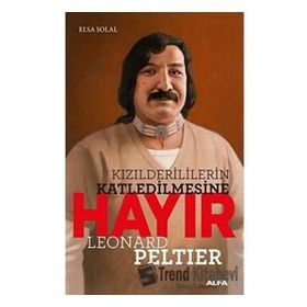 Kızılderililerin Katledilmesine Hayır - Leonard Peltier - Elsa Solal