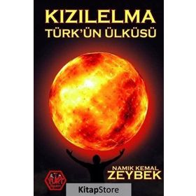 Kızılelma Türk'ün Ülküsü - Namık Kemal Zeybek