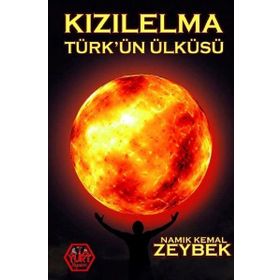 Kızılelma Türk'ün Ülküsü - Namık Kemal Zeybek