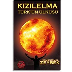 Kızılelma Türk'ün Ülküsü - Namık Kemal Zeybek