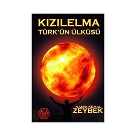 Kızılelma Türk'ün Ülküsü - Namık Kemal Zeybek