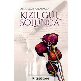 Kızılgül Solunca - Abdullah Karabacak