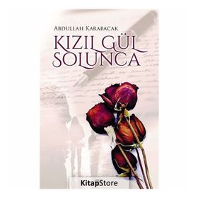 Kızılgül Solunca - Abdullah Karabacak