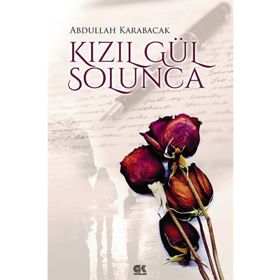 Kızılgül Solunca - Abdullah Karabacak