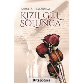 Kızılgül Solunca - Abdullah Karabacak