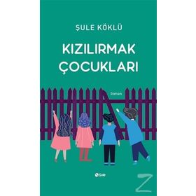 Kızılırmak Çocukları - Şule Köklü