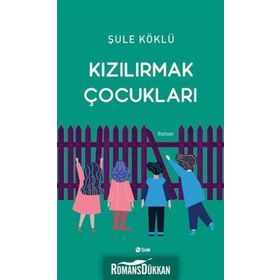 Kızılırmak Çocukları - Şule Köklü