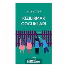 Kızılırmak Çocukları - Şule Köklü