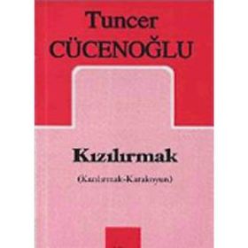 KIZILIRMAK - TUNCER CÜCENOĞLU