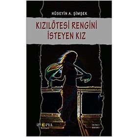 Kızılötesi Rengini İsteyen Kız - Hüseyin Şimşek