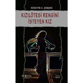 Kızılötesi Rengini İsteyen Kız - Hüseyin Şimşek