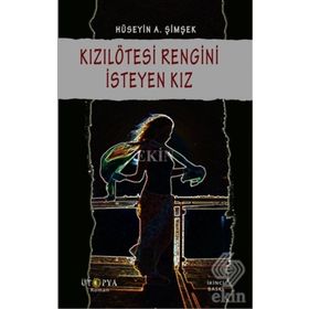 Kızılötesi Rengini İsteyen Kız - Hüseyin Şimşek