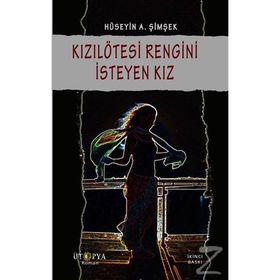 Kızılötesi Rengini İsteyen Kız - Hüseyin Şimşek