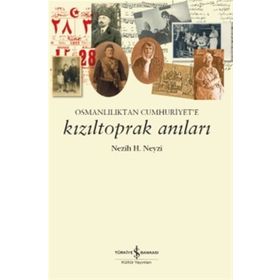 Kızıltoprak Anıları - Nezih H. Neyzi