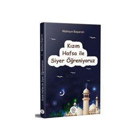 Kızım Hafsa ile Siyer Öğreniyoruz - Mahsun Başaran
