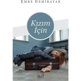 Kızım için Emre Demirayak