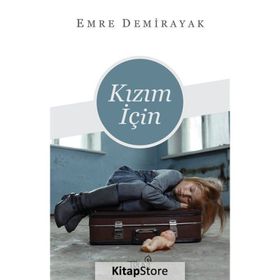 Kızım için Emre Demirayak