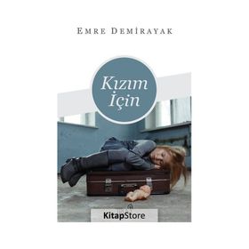 Kızım için Emre Demirayak